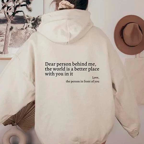 Loveel™ Dear Person Behind Me' Sweatshirt